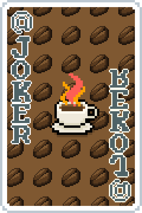 A playing card in the style of the game Balatro illustrating a coffee cup with coffee beans as it's background